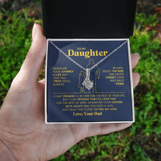 To My Daughter - Alluring Beauty Necklace - Gift From Dad