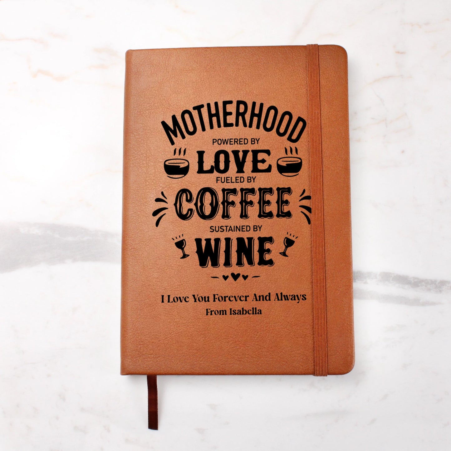 Custom Vegan Leather Journal for Moms - Personalized "Motherhood: Powered by Love, Coffee & Wine" Notebook - Gift for New Mom, Birthday, or Mother’s Day