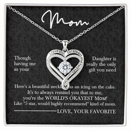 Love You Always Necklace with Standard and Luxury Mahogany Box options | To Mom from Daughter Sentimental & Humorous Gift
