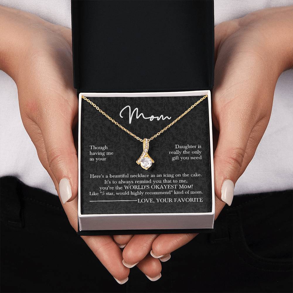 Mom’s Sparkling Alluring Beauty Necklace– Funny Message Card "World's Okayest Mom" Edition