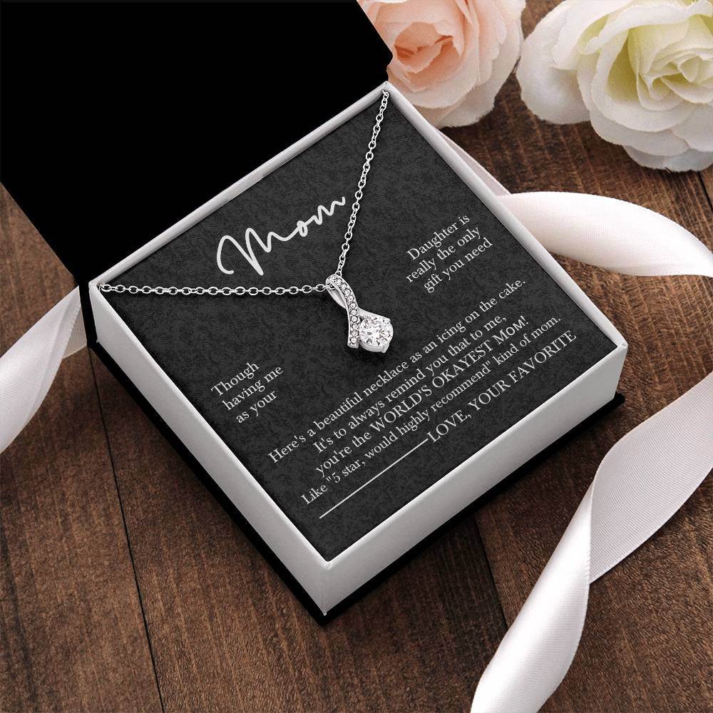 Mom’s Sparkling Alluring Beauty Necklace– Funny Message Card "World's Okayest Mom" Edition