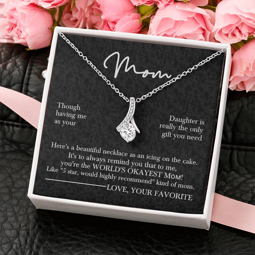 Mom’s Sparkling Alluring Beauty Necklace– Funny Message Card "World's Okayest Mom" Edition