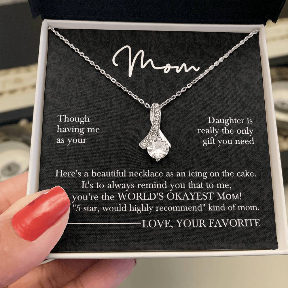 Mom’s Sparkling Alluring Beauty Necklace– Funny Message Card "World's Okayest Mom" Edition