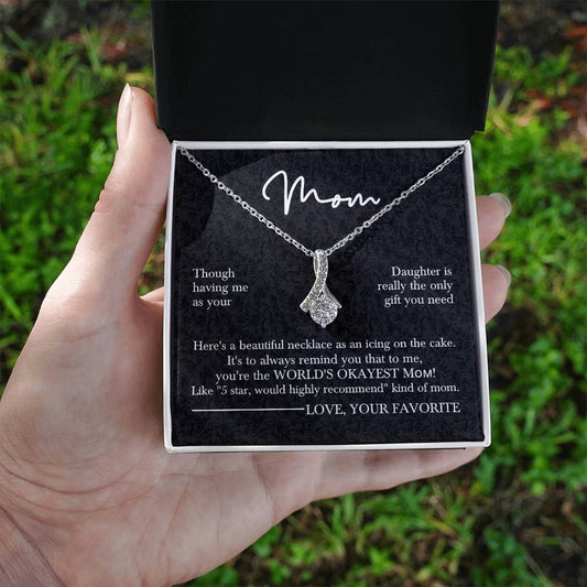 Mom’s Sparkling Alluring Beauty Necklace– Funny Message Card "World's Okayest Mom" Edition