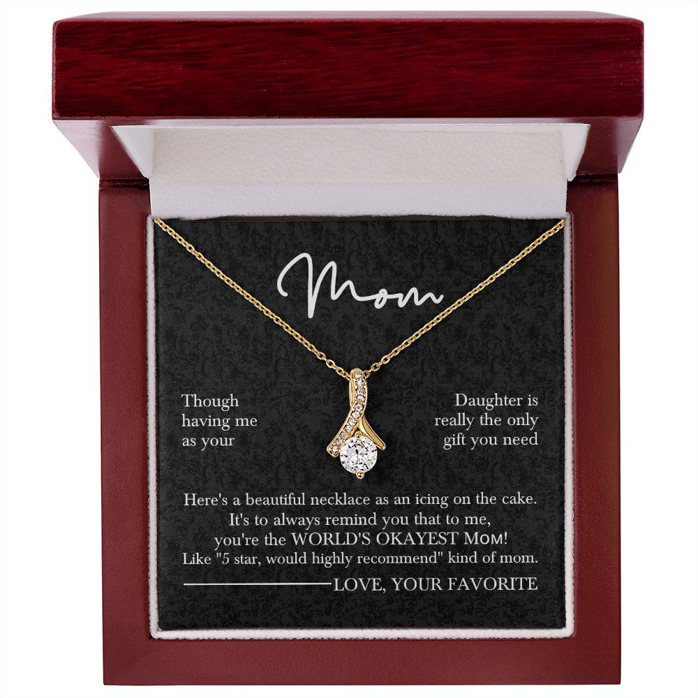 Mom’s Sparkling Alluring Beauty Necklace– Funny Message Card "World's Okayest Mom" Edition