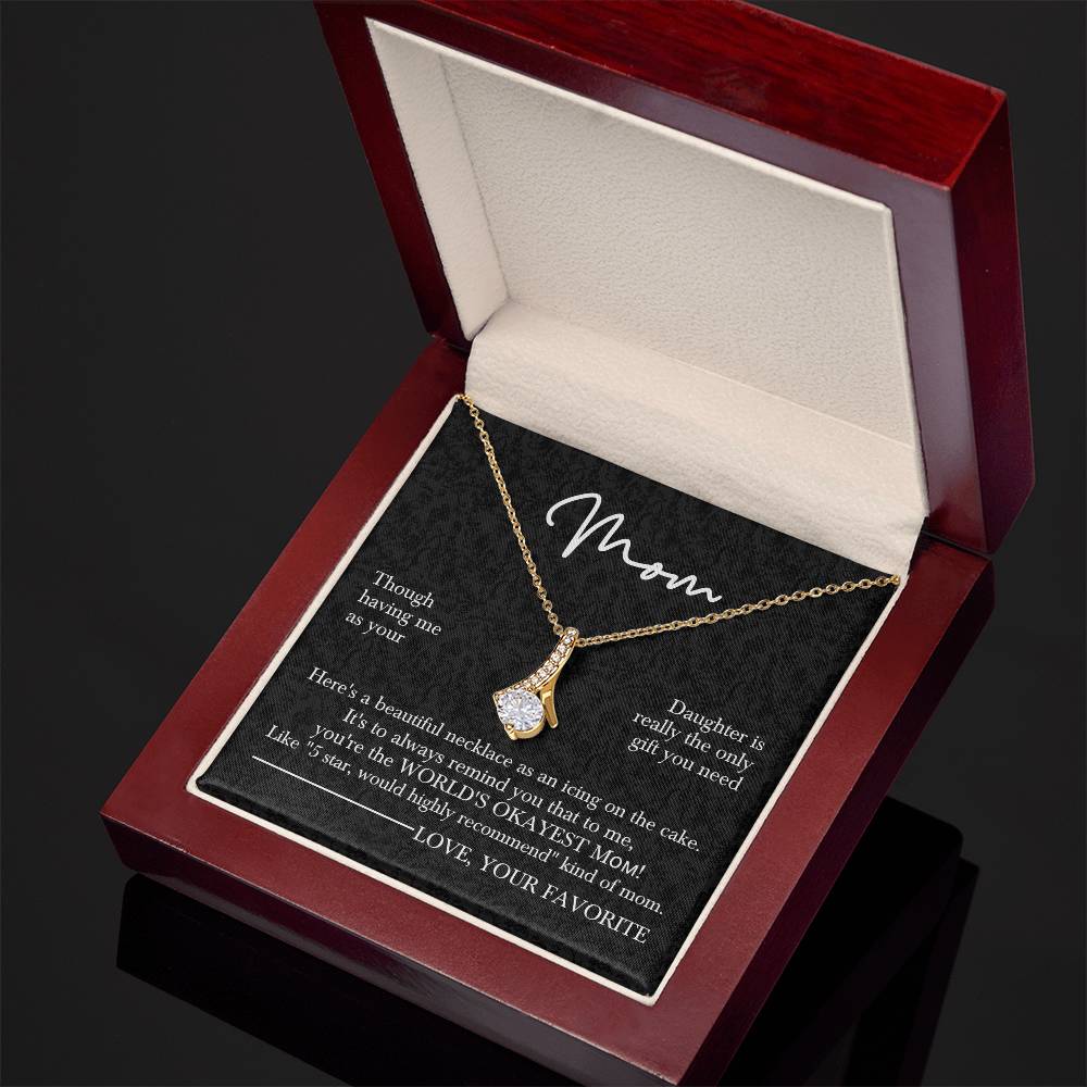 Mom’s Sparkling Alluring Beauty Necklace– Funny Message Card "World's Okayest Mom" Edition