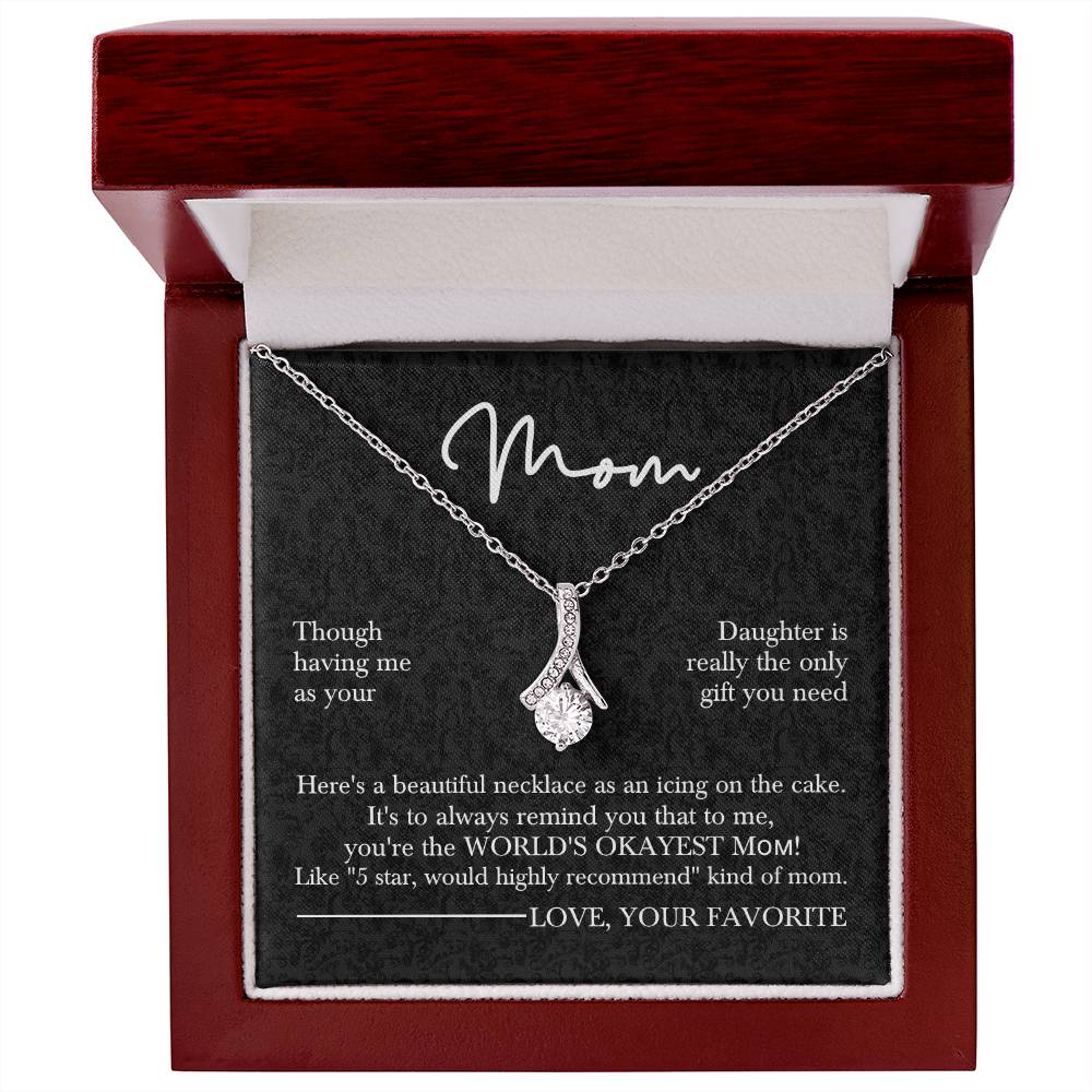 Mom’s Sparkling Alluring Beauty Necklace– Funny Message Card "World's Okayest Mom" Edition