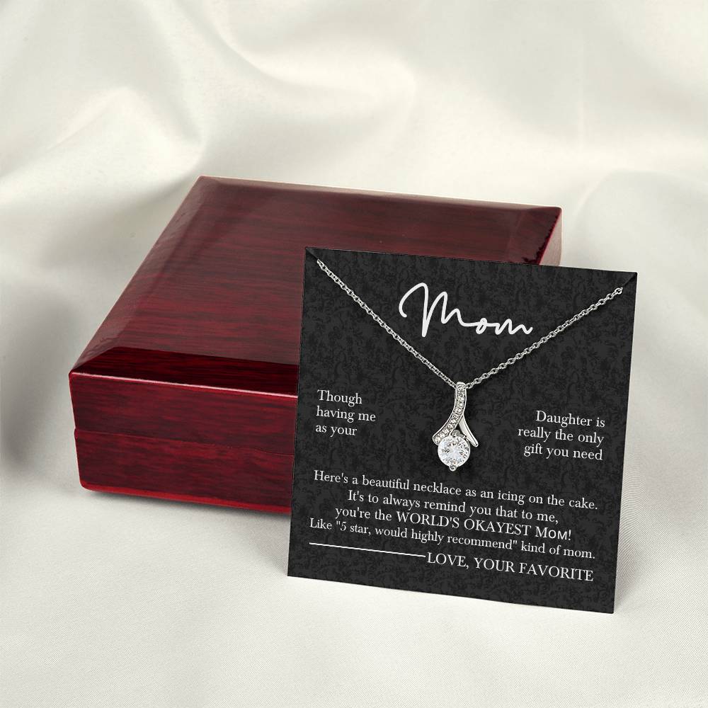 Mom’s Sparkling Alluring Beauty Necklace– Funny Message Card "World's Okayest Mom" Edition