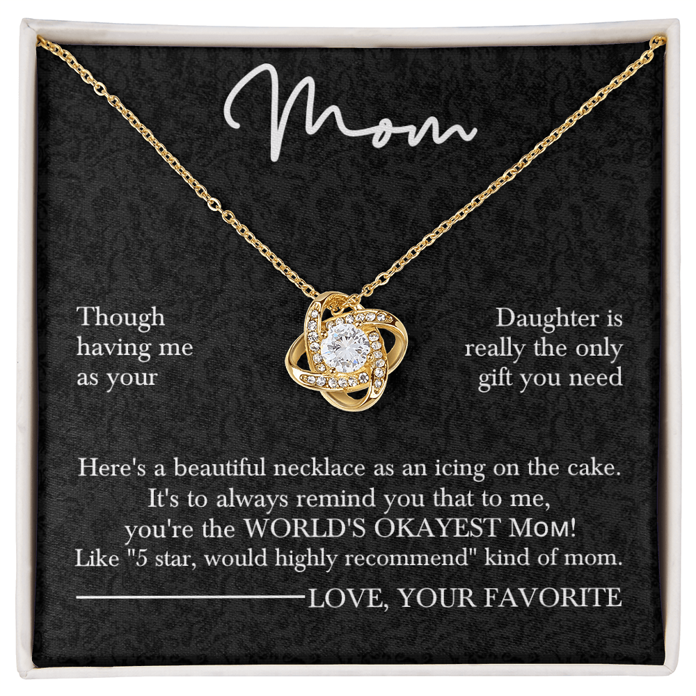 To the World's Okayest Mom – Love Knot Necklace for Mother's Day