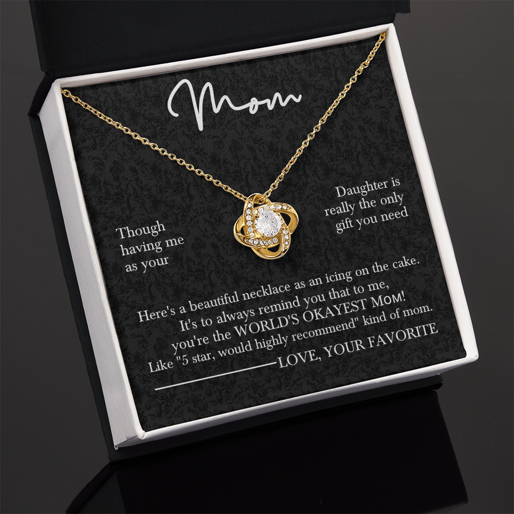 To the World's Okayest Mom – Love Knot Necklace for Mother's Day