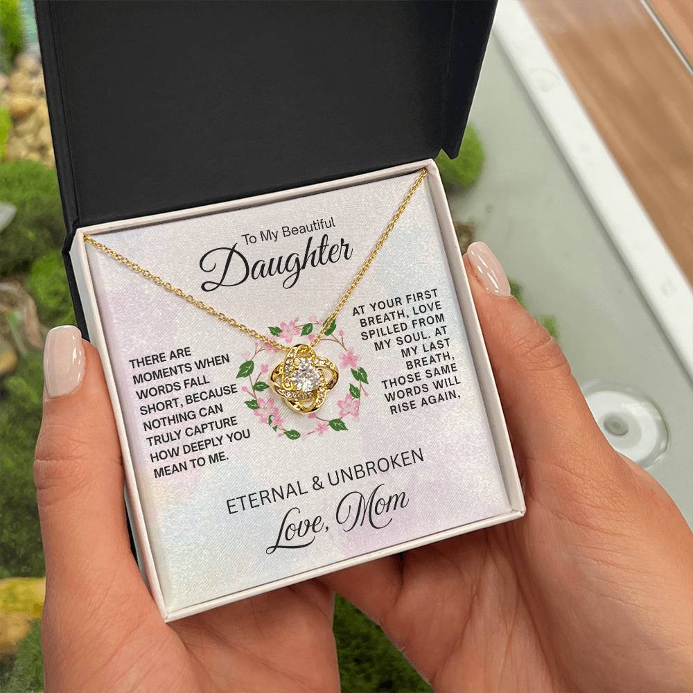To My Beautiful Daughter - Love Knot Necklace - Eternal & Unbroken