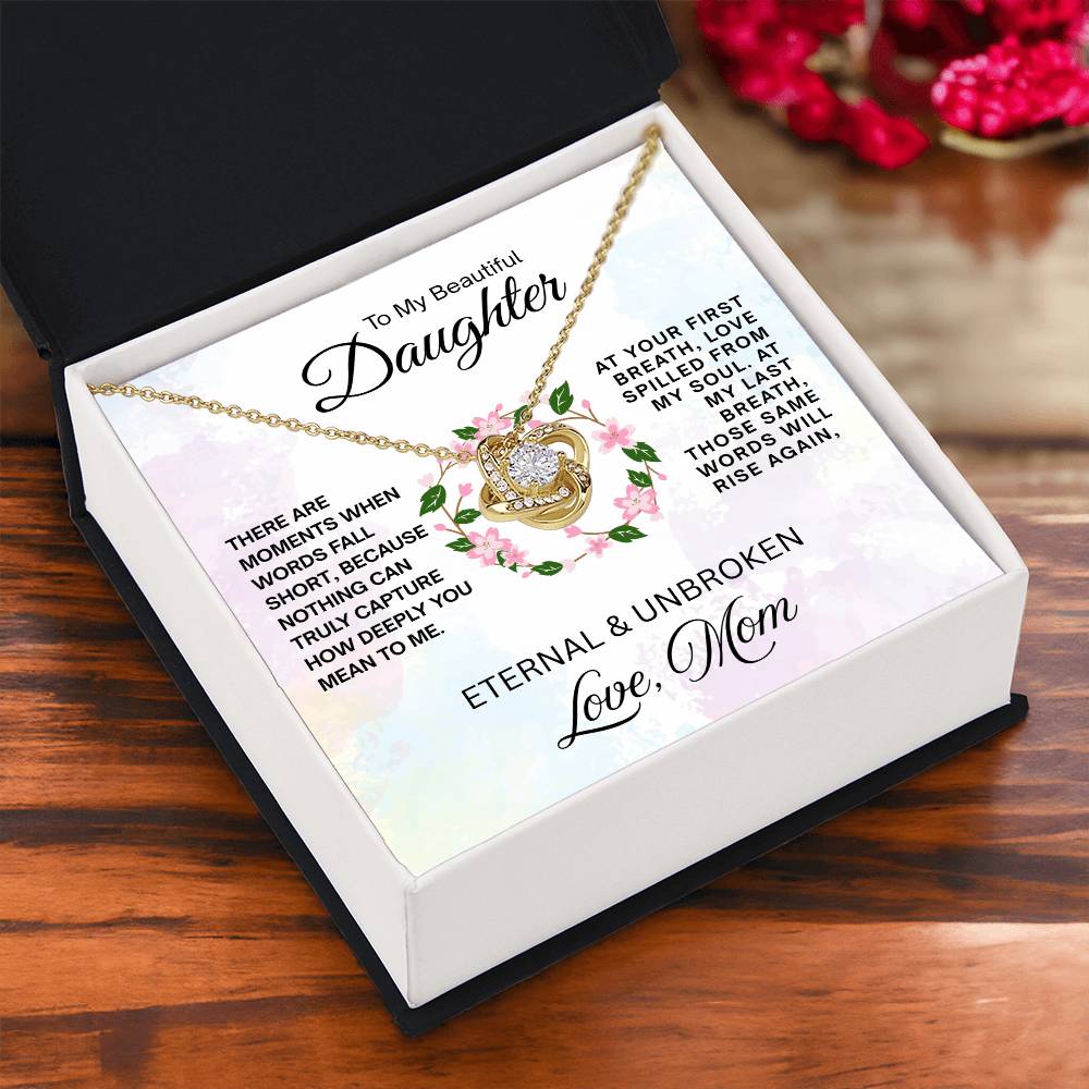 To My Beautiful Daughter - Love Knot Necklace - Eternal & Unbroken