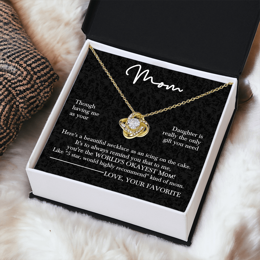 To the World's Okayest Mom – Love Knot Necklace for Mother's Day