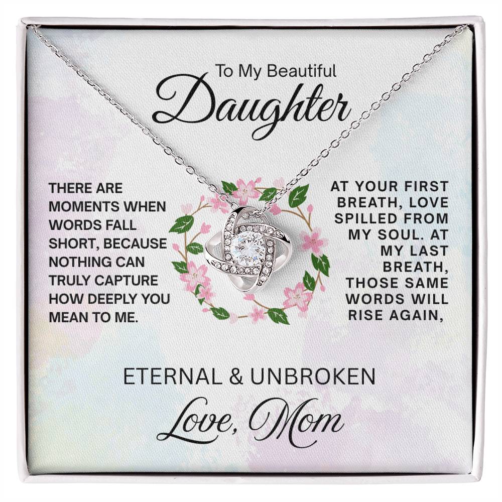 To My Beautiful Daughter - Love Knot Necklace - Eternal & Unbroken