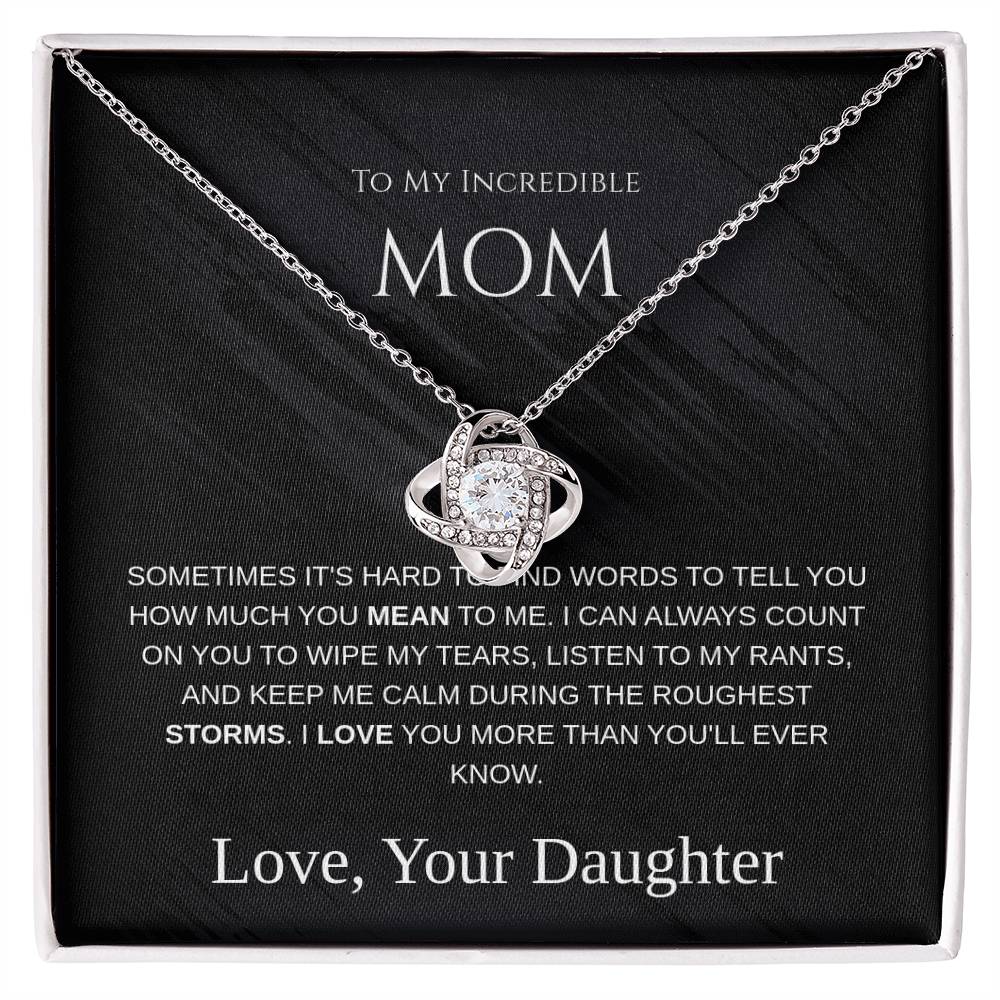 To My Incredible Mom - Love Knot Necklace - Mother's Day Gift