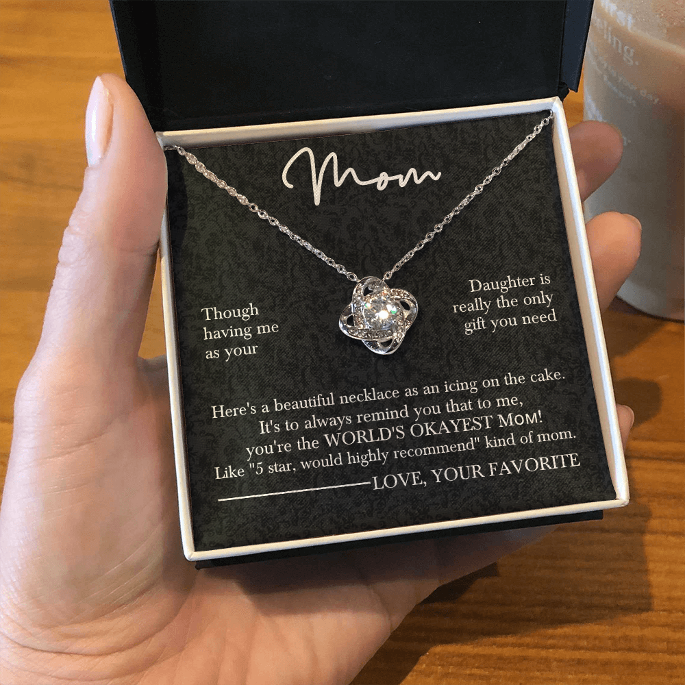 To the World's Okayest Mom – Love Knot Necklace for Mother's Day