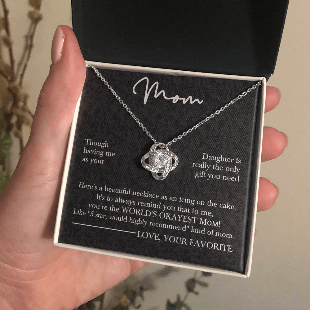 To the World's Okayest Mom – Love Knot Necklace for Mother's Day