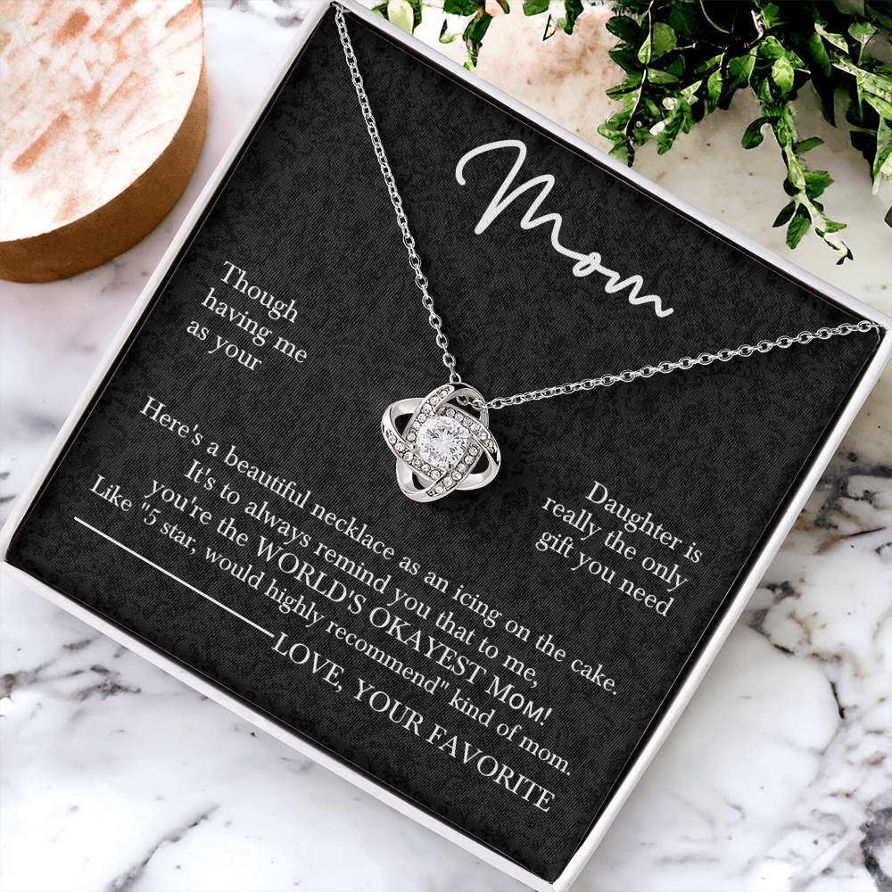 To the World's Okayest Mom – Love Knot Necklace for Mother's Day