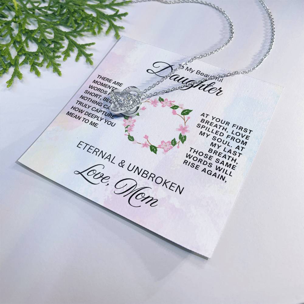To My Beautiful Daughter - Love Knot Necklace - Eternal & Unbroken