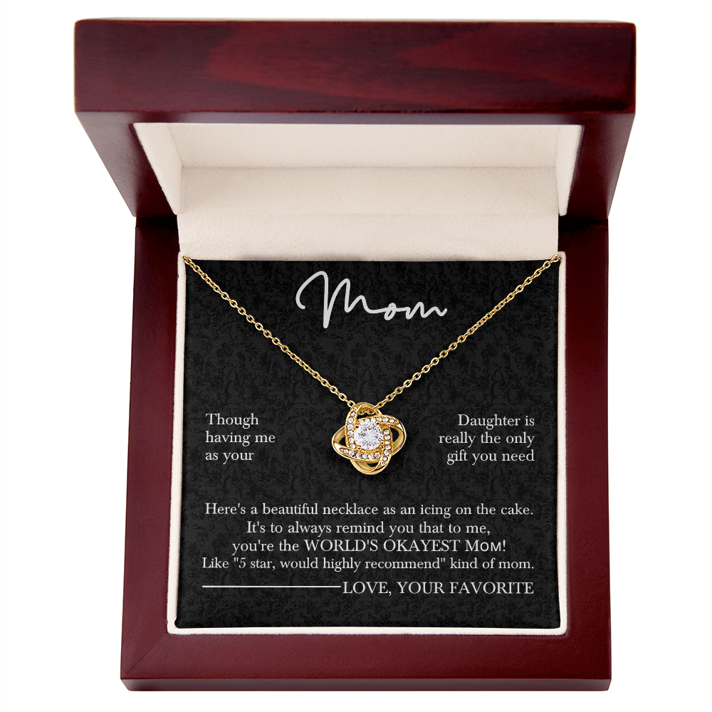 To the World's Okayest Mom – Love Knot Necklace for Mother's Day