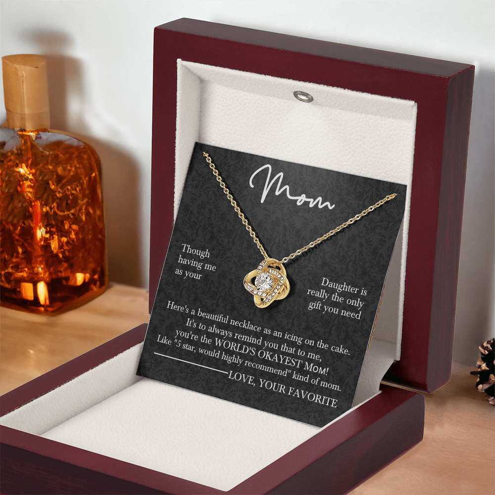 To the World's Okayest Mom – Love Knot Necklace for Mother's Day