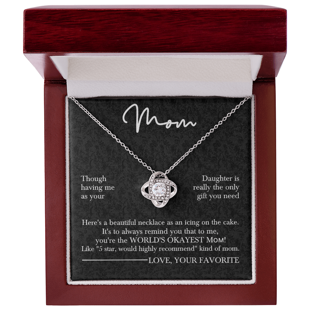 To the World's Okayest Mom – Love Knot Necklace for Mother's Day