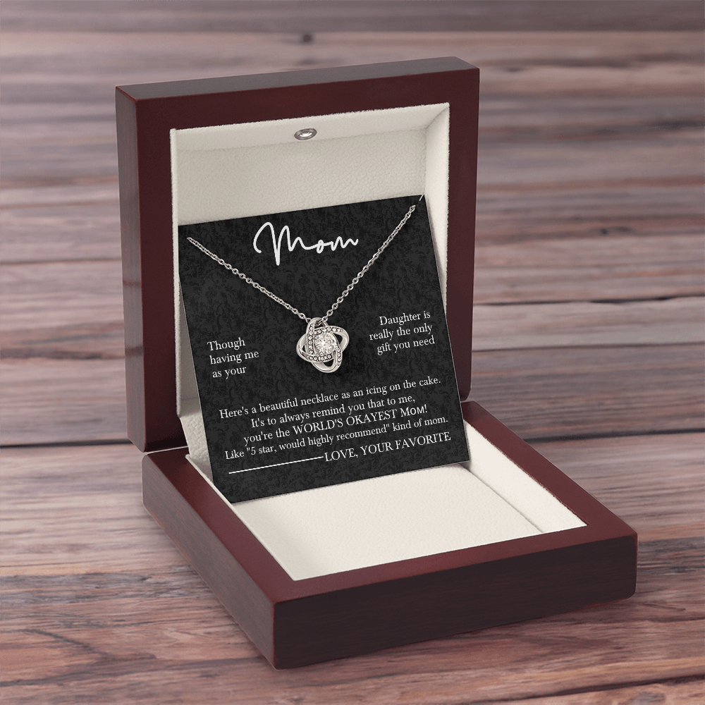 To the World's Okayest Mom – Love Knot Necklace for Mother's Day